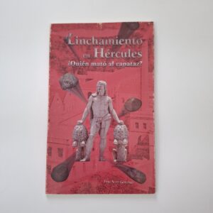 Linchamiento en Hércules - Soto, Fidel
