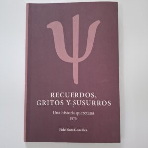 Recuerdos Gritos y Susurros - Soto, Fidel