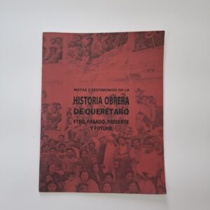Revista Historia Obrera Querétaro - Varios autores