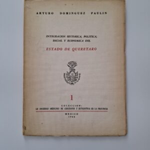 Integración Histórica Querétaro - Domínguez Paulín